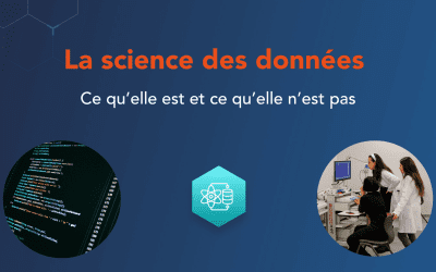 La science des données – Ce qu&rsquo;elle est et ce qu&rsquo;elle n&rsquo;est pas.