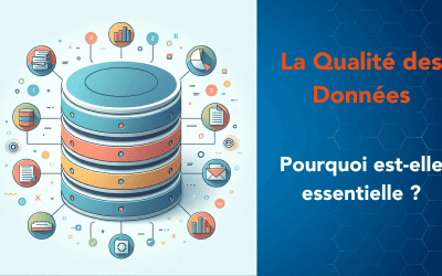 Pourquoi la qualité des données est-elle essentielle ?