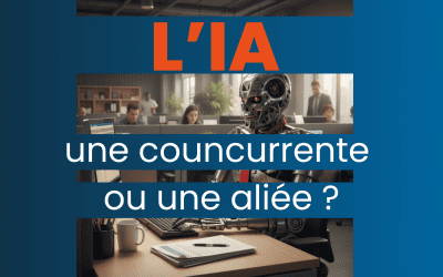 L&rsquo;IA une concurrente ou une alliée ?
